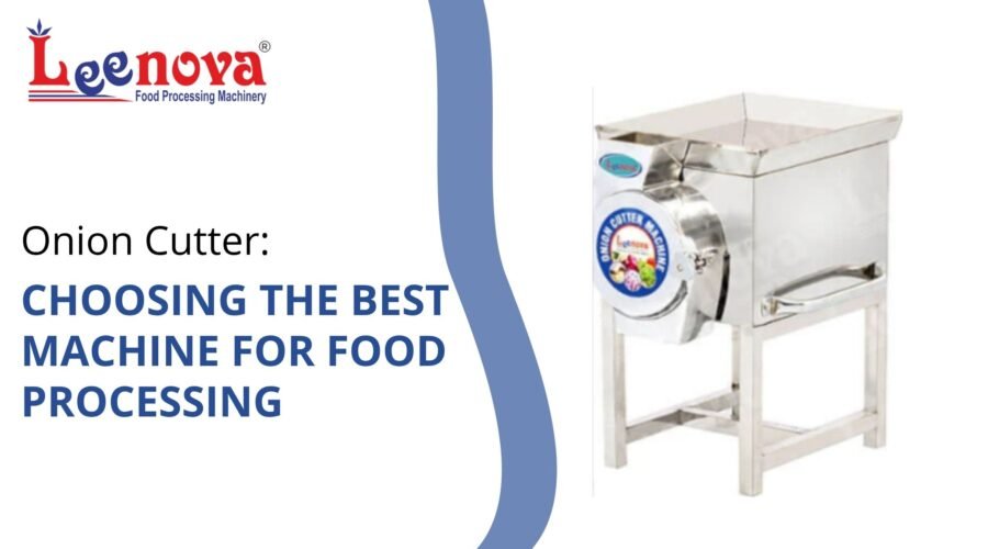 Onion Cutter: Choosing the Best Machine for Food Processing