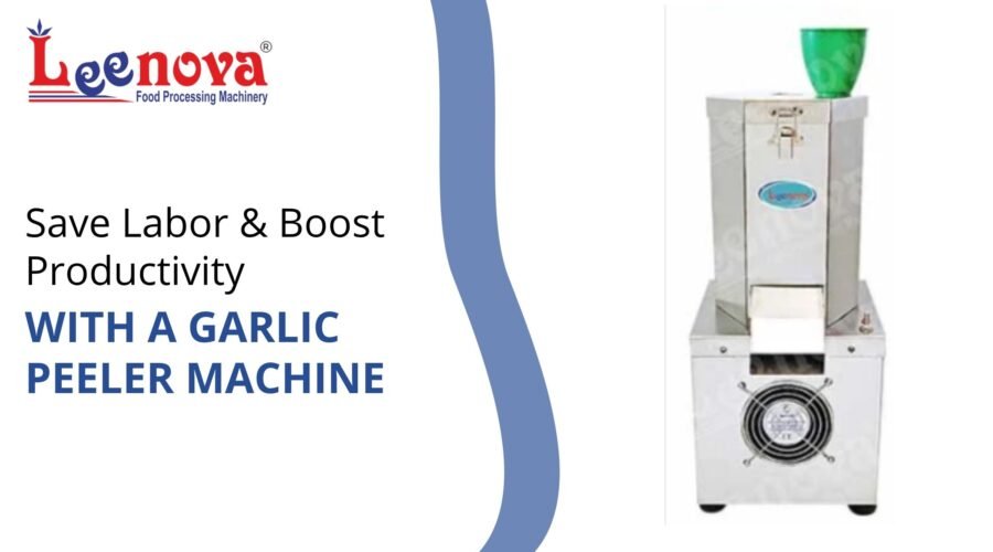 Save Labor & Boost Productivity with a Garlic Peeler Machine