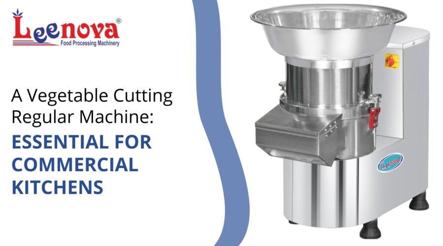 A Vegetable Cutting Regular Machine: Essential for Commercial Kitchens