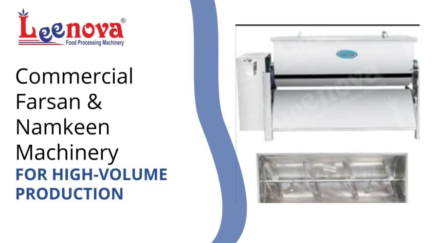 Commercial Farsan & Namkeen Machinery for High-Volume Production