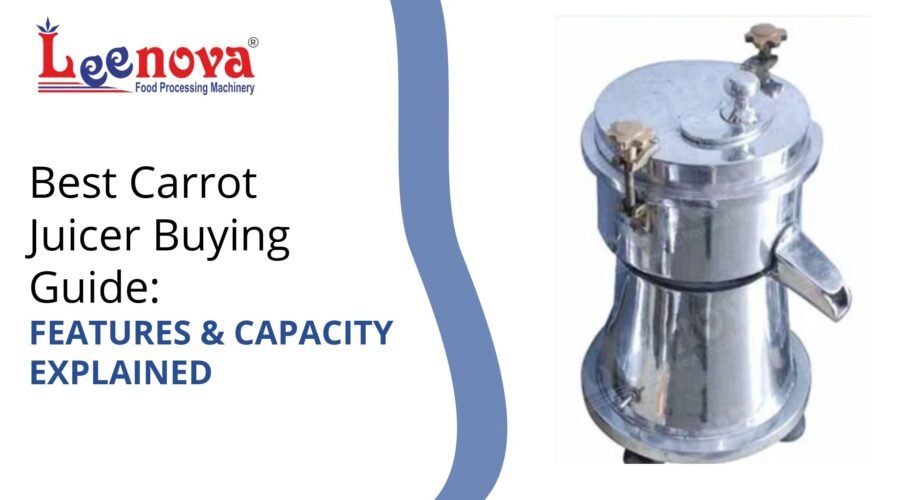 Best Carrot Juicer Buying Guide: Features & Capacity Explained